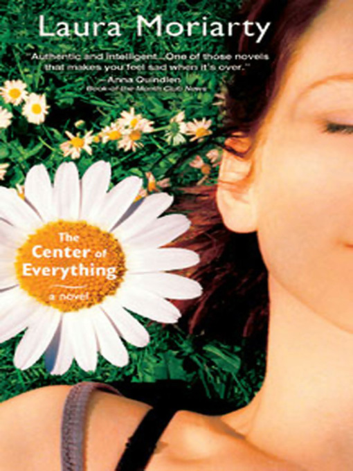 Title details for The Center of Everything by Laura Moriarty - Available